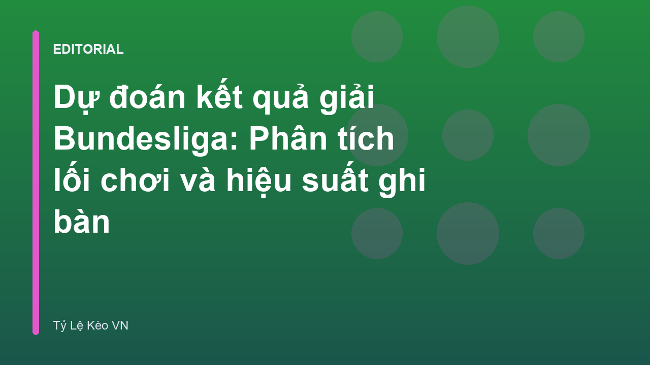 Phân tích chiến thuật và nhận định Bundesliga