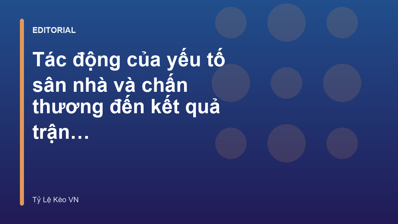 Phân tích tác động của sân nhà và chấn thương trong bóng đá